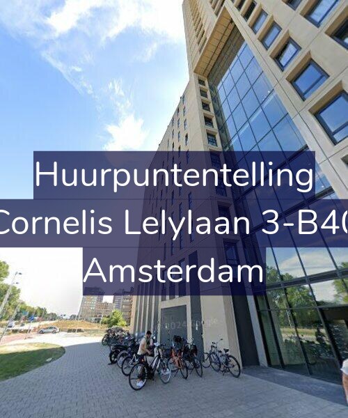 Foto gevel Huurpuntentelling voor Cornelis Lelylaan 3-B40, Amsterdam
