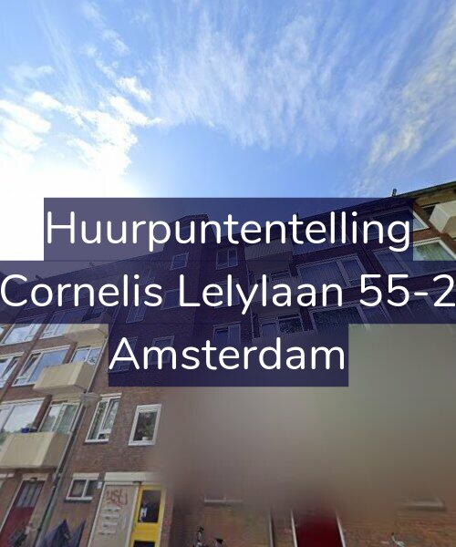 Foto gevel Huurpuntentelling voor Cornelis Lelylaan 55-2, Amsterdam
