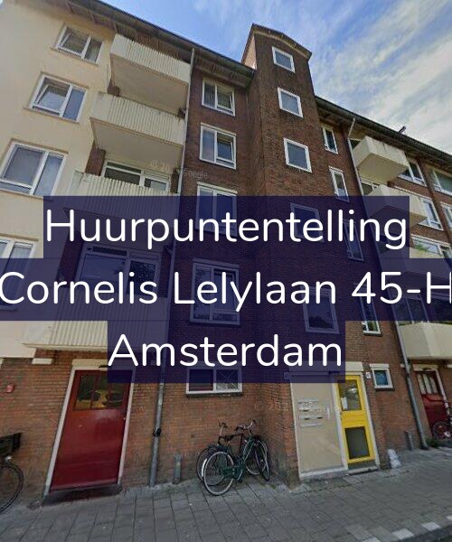 Foto gevel Huurpuntentelling voor Cornelis Lelylaan 45-H, Amsterdam