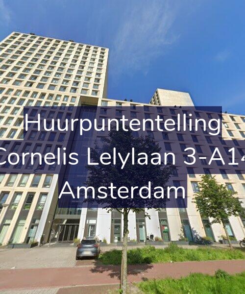 Foto gevel Huurpuntentelling voor Cornelis Lelylaan 3-A14, Amsterdam