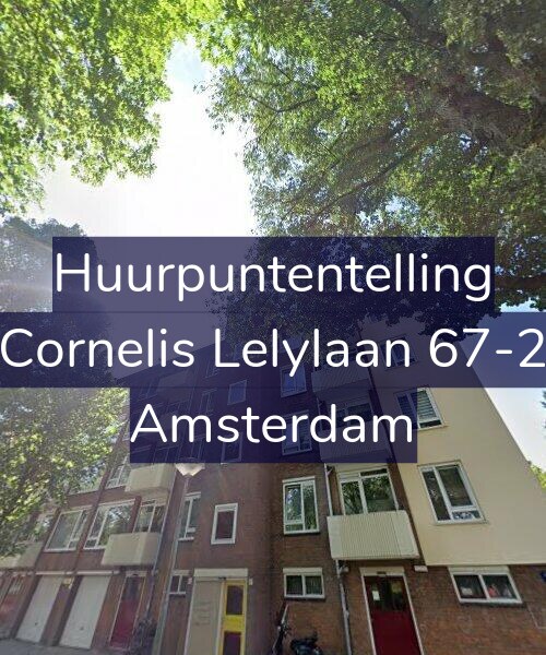 Foto gevel Huurpuntentelling voor Cornelis Lelylaan 67-2, Amsterdam
