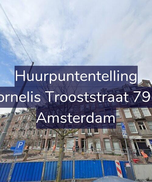 Foto gevel Huurpuntentelling voor Cornelis Trooststraat 79-2, Amsterdam