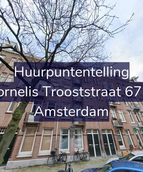 Foto gevel Huurpuntentelling voor Cornelis Trooststraat 67-3, Amsterdam