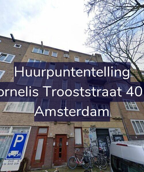 Foto gevel Huurpuntentelling voor Cornelis Trooststraat 40-1, Amsterdam