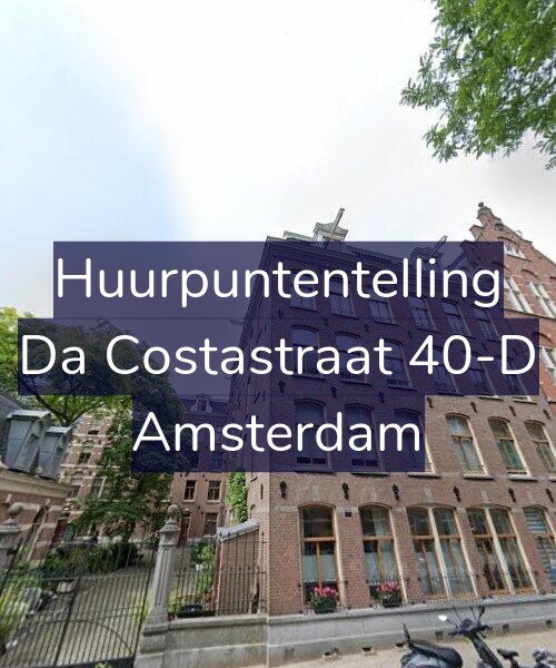 Foto gevel Huurpuntentelling voor Da Costastraat 40-D, Amsterdam
