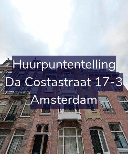 Foto gevel Huurpuntentelling voor Da Costastraat 17-3, Amsterdam