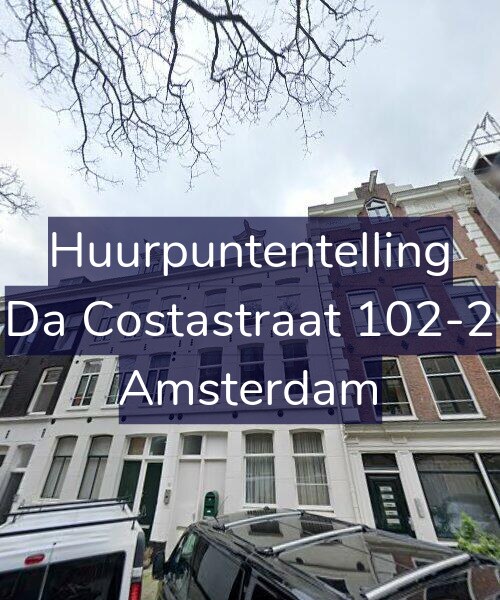 Foto gevel Huurpuntentelling voor Da Costastraat 102-2, Amsterdam
