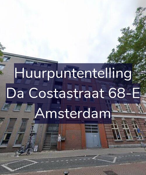 Foto gevel Huurpuntentelling voor Da Costastraat 68-E, Amsterdam