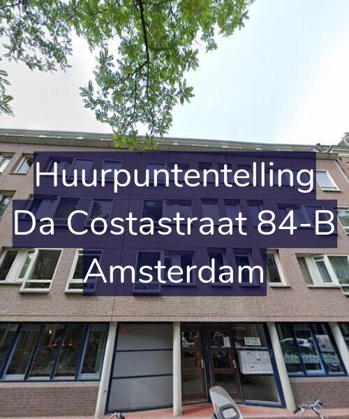 Foto gevel Huurpuntentelling voor Da Costastraat 84-B, Amsterdam