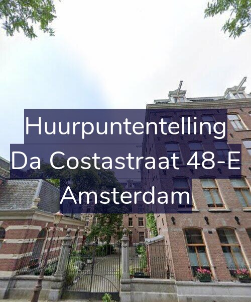 Foto gevel Huurpuntentelling voor Da Costastraat 48-E, Amsterdam