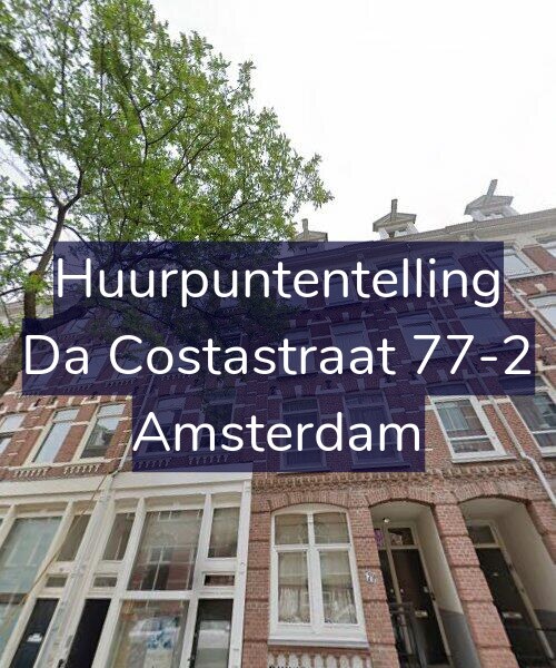 Foto gevel Huurpuntentelling voor Da Costastraat 77-2, Amsterdam