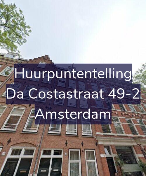 Foto gevel Huurpuntentelling voor Da Costastraat 49-2, Amsterdam