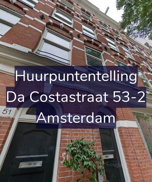 Foto gevel Huurpuntentelling voor Da Costastraat 53-2, Amsterdam
