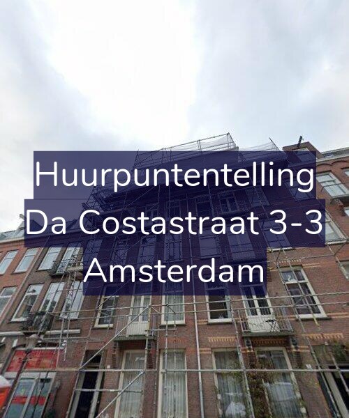 Foto gevel Huurpuntentelling voor Da Costastraat 3-3, Amsterdam