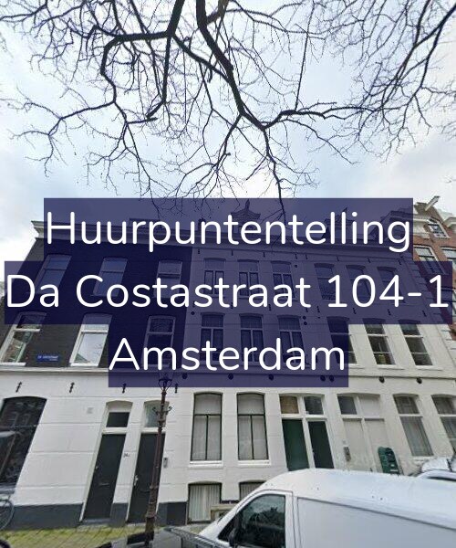 Foto gevel Huurpuntentelling voor Da Costastraat 104-1, Amsterdam
