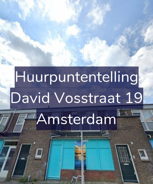 Foto gevel Huurpuntentelling voor David Vosstraat 19, Amsterdam