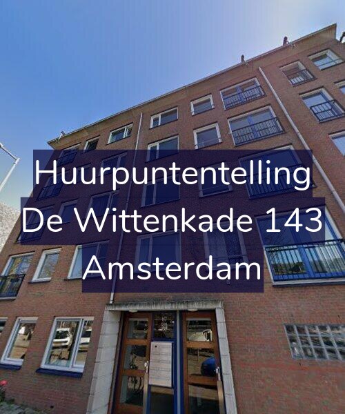 Foto gevel Huurpuntentelling voor De Wittenkade 143, Amsterdam