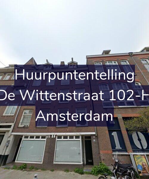 Foto gevel Huurpuntentelling voor De Wittenstraat 102-H, Amsterdam