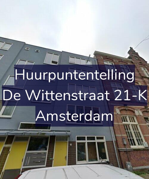 Foto gevel Huurpuntentelling voor De Wittenstraat 21-K, Amsterdam
