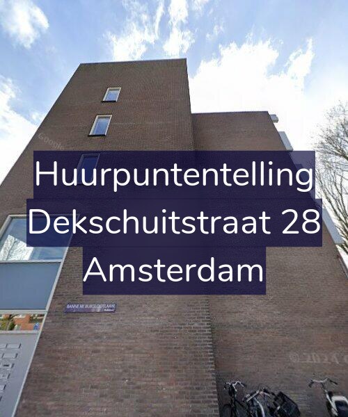 Foto gevel Huurpuntentelling voor Dekschuitstraat 28, Amsterdam