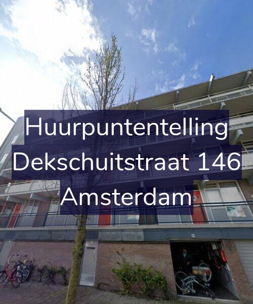 Foto gevel Huurpuntentelling voor Dekschuitstraat 146, Amsterdam