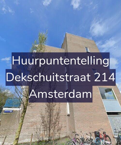 Foto gevel Huurpuntentelling voor Dekschuitstraat 214, Amsterdam