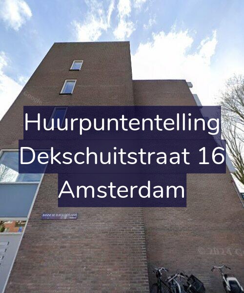 Foto gevel Huurpuntentelling voor Dekschuitstraat 16, Amsterdam