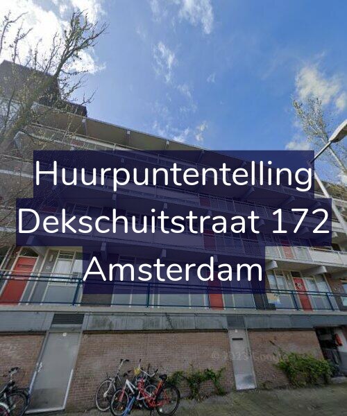 Foto gevel Huurpuntentelling voor Dekschuitstraat 172, Amsterdam
