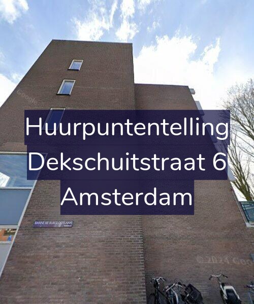 Foto gevel Huurpuntentelling voor Dekschuitstraat 6, Amsterdam