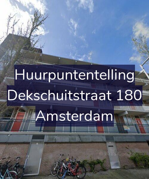 Foto gevel Huurpuntentelling voor Dekschuitstraat 180, Amsterdam