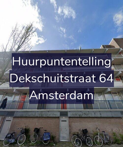 Foto gevel Huurpuntentelling voor Dekschuitstraat 64, Amsterdam