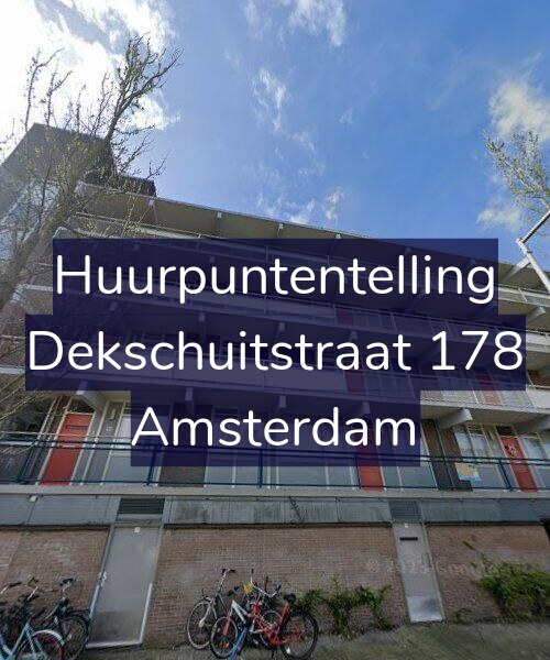 Foto gevel Huurpuntentelling voor Dekschuitstraat 178, Amsterdam