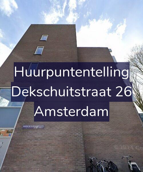 Foto gevel Huurpuntentelling voor Dekschuitstraat 26, Amsterdam