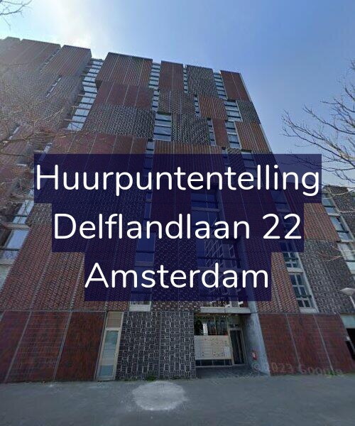 Foto gevel Huurpuntentelling voor Delflandlaan 22, Amsterdam