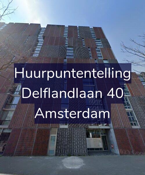 Foto gevel Huurpuntentelling voor Delflandlaan 40, Amsterdam