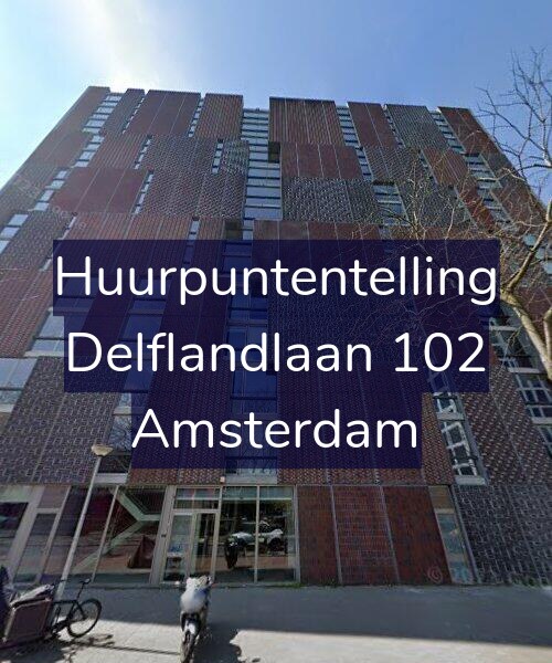Foto gevel Huurpuntentelling voor Delflandlaan 102, Amsterdam