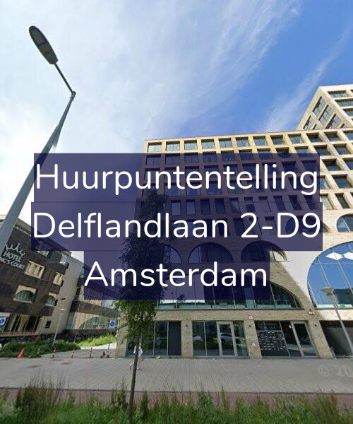 Foto gevel Huurpuntentelling voor Delflandlaan 2-D9, Amsterdam
