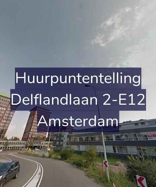 Foto gevel Huurpuntentelling voor Delflandlaan 2-E12, Amsterdam