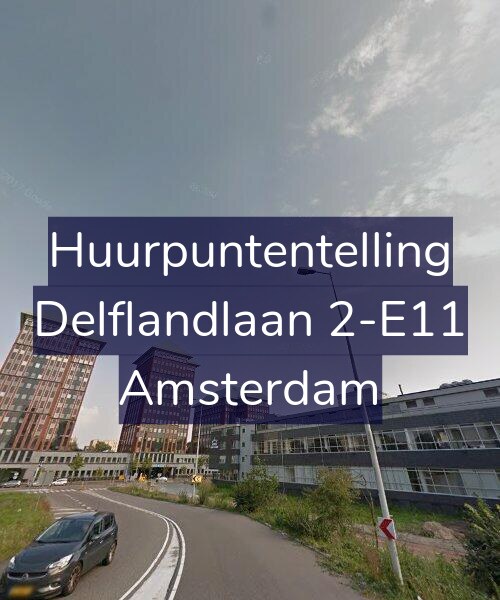 Foto gevel Huurpuntentelling voor Delflandlaan 2-E11, Amsterdam