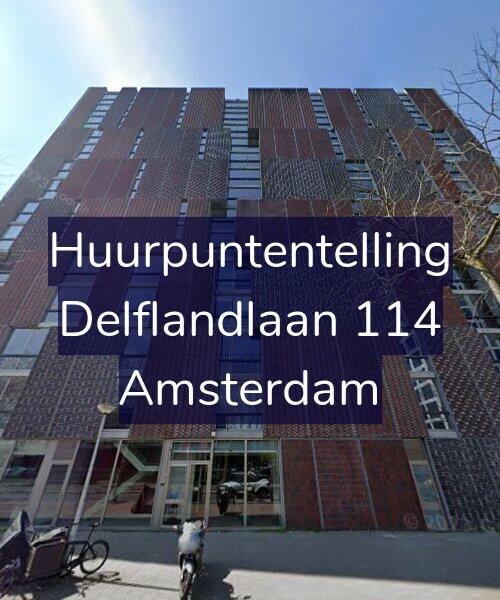 Foto gevel Huurpuntentelling voor Delflandlaan 114, Amsterdam