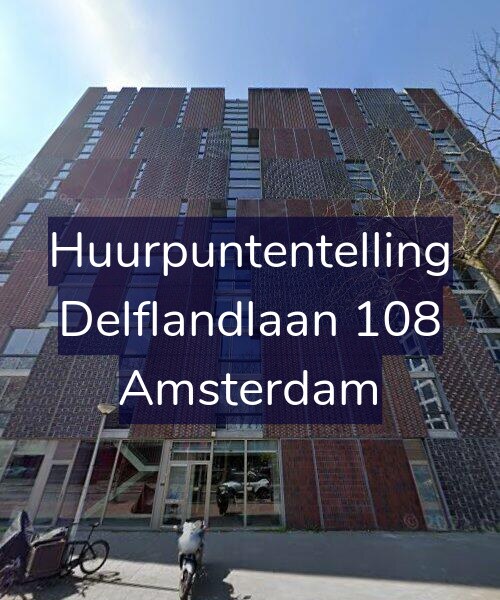 Foto gevel Huurpuntentelling voor Delflandlaan 108, Amsterdam