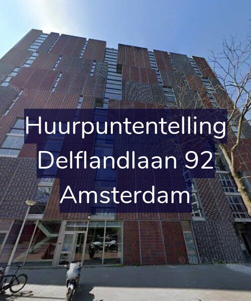 Foto gevel Huurpuntentelling voor Delflandlaan 92, Amsterdam