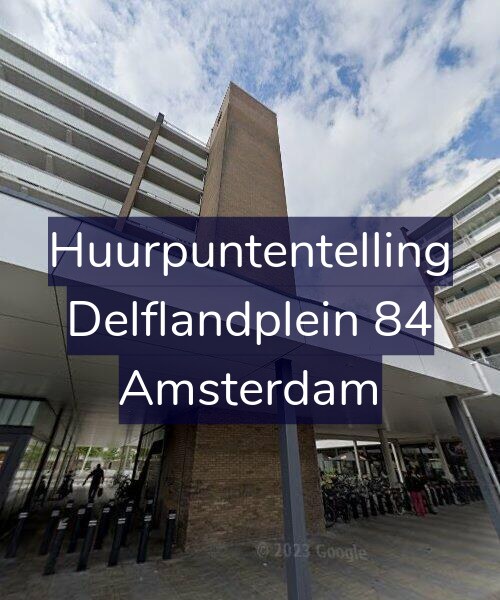 Foto gevel Huurpuntentelling voor Delflandplein 84, Amsterdam