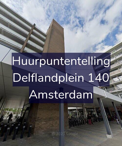 Foto gevel Huurpuntentelling voor Delflandplein 140, Amsterdam
