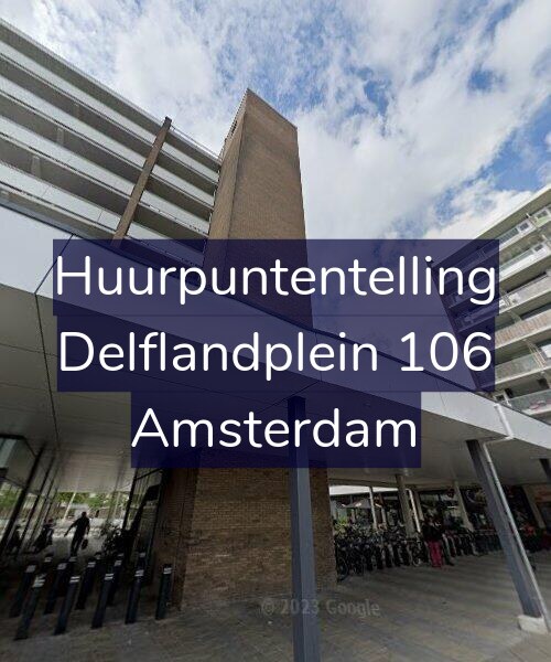 Foto gevel Huurpuntentelling voor Delflandplein 106, Amsterdam