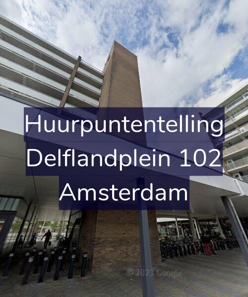 Foto gevel Huurpuntentelling voor Delflandplein 102, Amsterdam