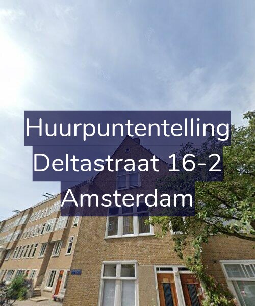 Foto gevel Huurpuntentelling voor Deltastraat 16-2, Amsterdam