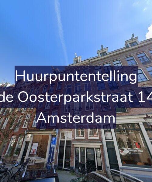 Foto gevel Huurpuntentelling voor Derde Oosterparkstraat 140-3, Amsterdam