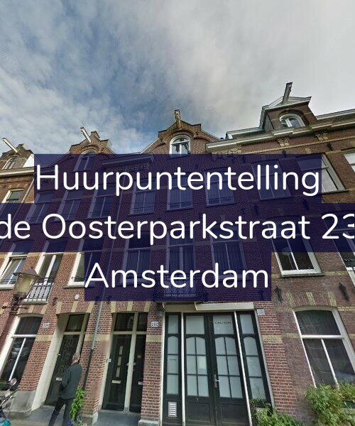 Foto gevel Huurpuntentelling voor Derde Oosterparkstraat 232-3, Amsterdam