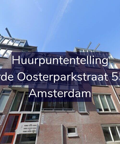 Foto gevel Huurpuntentelling voor Derde Oosterparkstraat 55-B, Amsterdam